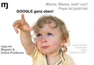 Online Kampagne Mama Papa ist jetzt bei Google ganz oben ɱ ɱag.net Magnet Magazin Online Positioner Google im Griff